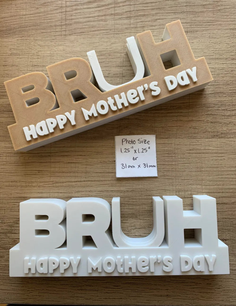 3D printed 'BRUH' Mothers Day sign in beige and white